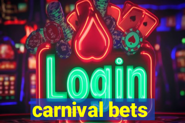 carnival bets